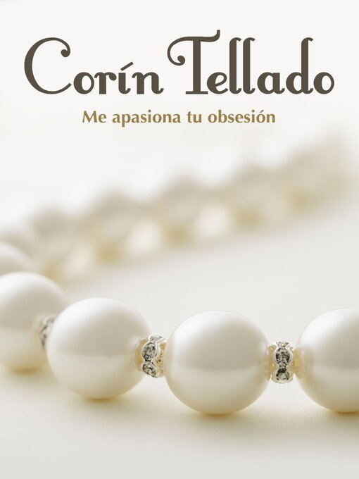 Title details for Me apasiona tu obsesión by Corín Tellado - Available